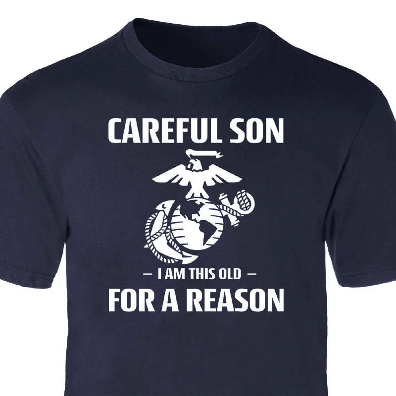 Don't Wait Careful Son T-Shirt
